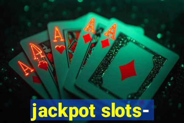 jackpot slots-