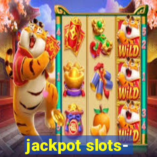 jackpot slots-