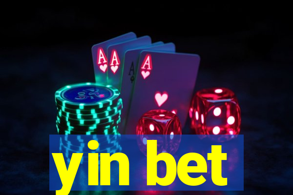 yin bet