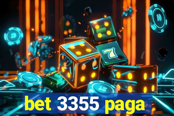 bet 3355 paga