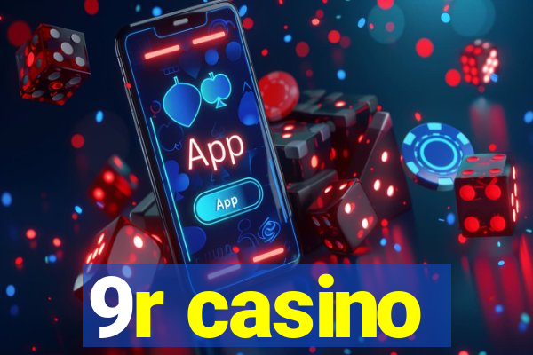 9r casino