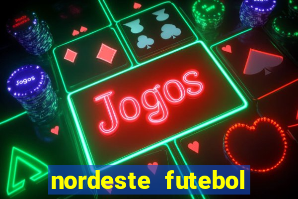 nordeste futebol net vip