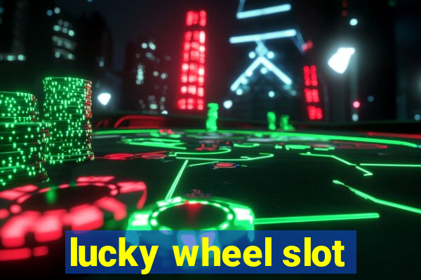 lucky wheel slot