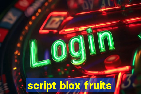 script blox fruits