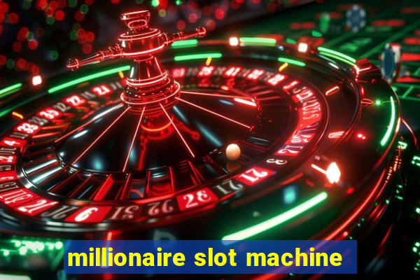 millionaire slot machine