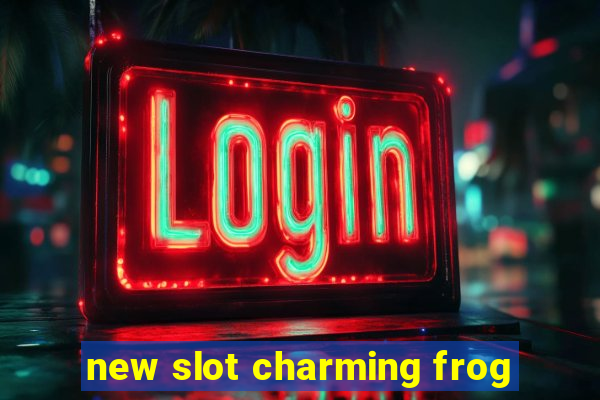 new slot charming frog