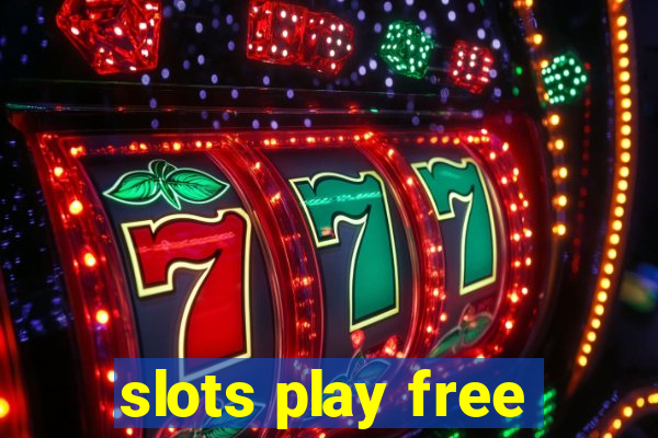 slots play free