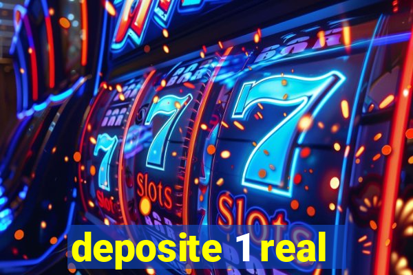 deposite 1 real