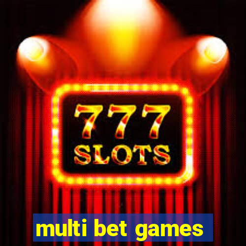 multi bet games