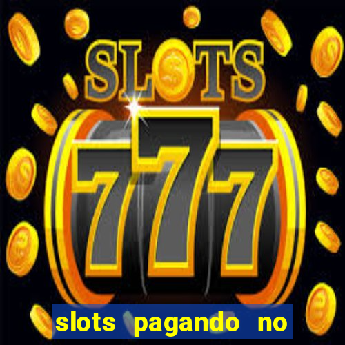 slots pagando no cadastro saque free 2024 facebook