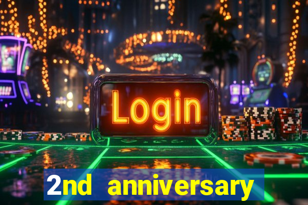 2nd anniversary login bonus