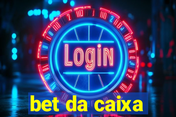 bet da caixa