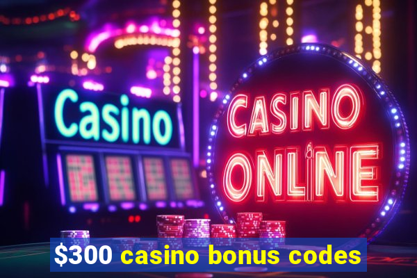 $300 casino bonus codes