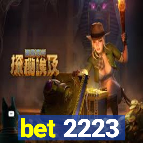 bet 2223