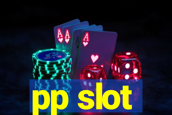 pp slot