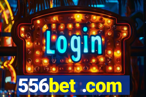 556bet .com