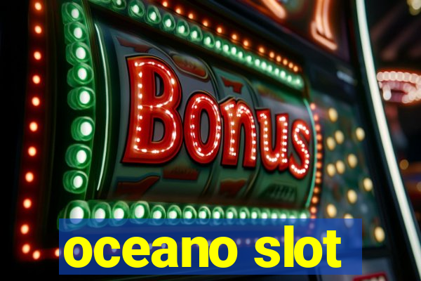 oceano slot