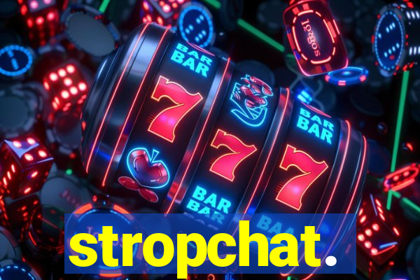 stropchat.