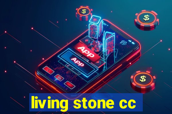 living stone cc