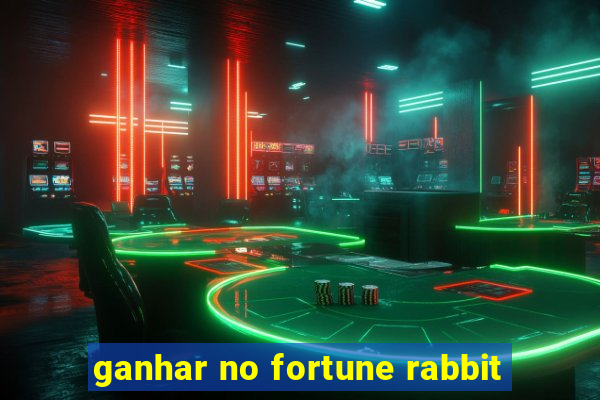 ganhar no fortune rabbit