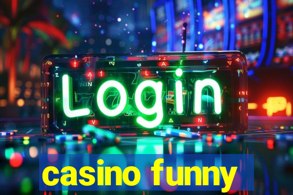 casino funny