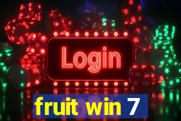 fruit win 7