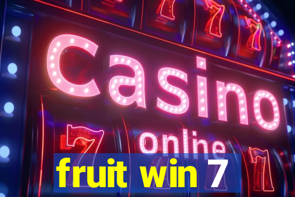 fruit win 7