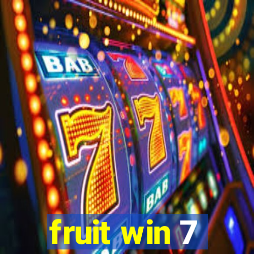 fruit win 7