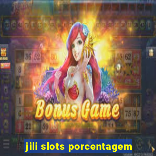 jili slots porcentagem