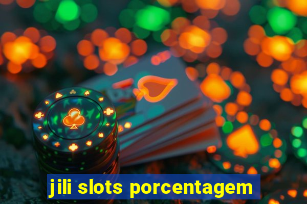 jili slots porcentagem