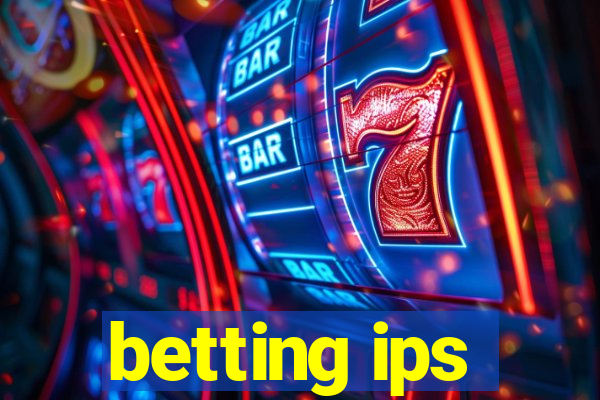 betting ips