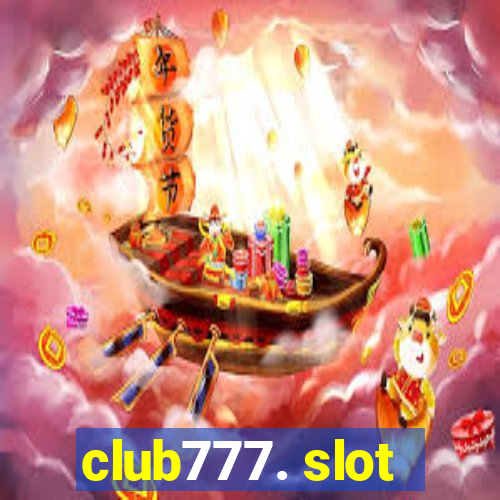 club777. slot