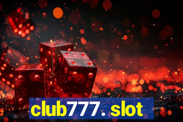 club777. slot