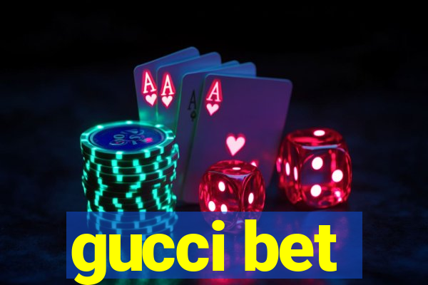 gucci bet