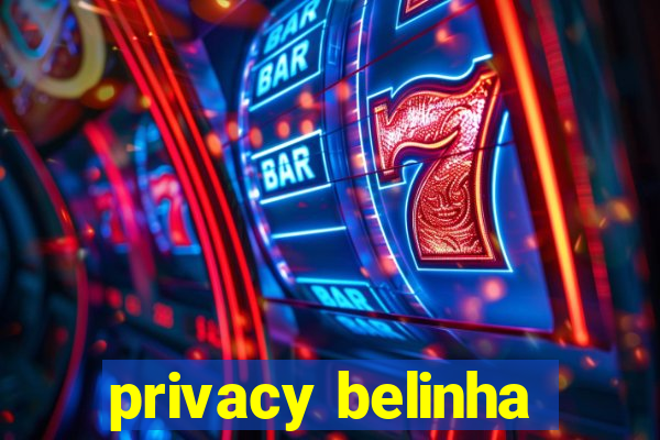 privacy belinha