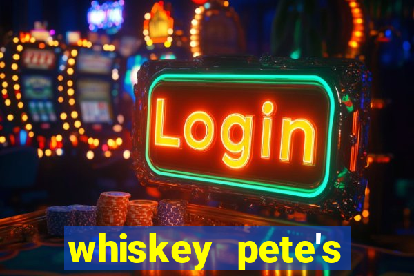 whiskey pete's hotel & casino