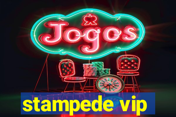 stampede vip