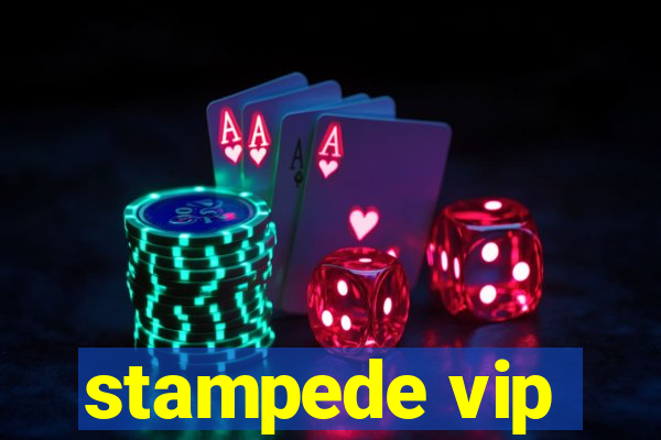 stampede vip