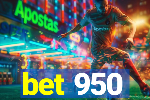 bet 950