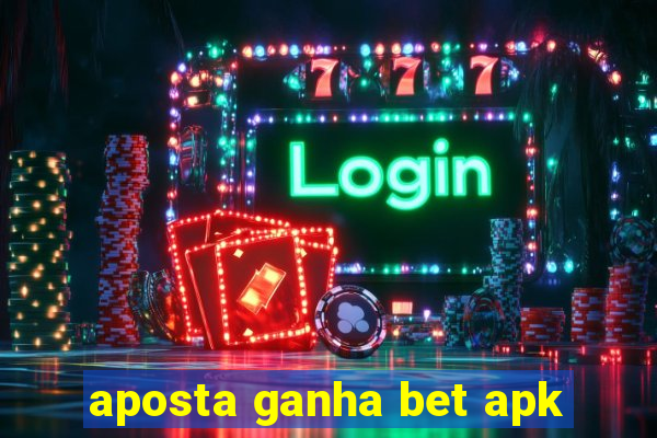 aposta ganha bet apk