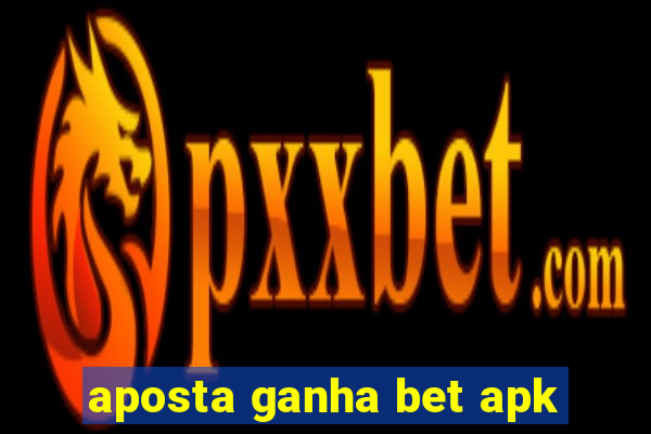 aposta ganha bet apk