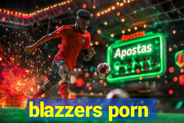 blazzers porn