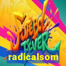 radicalsom