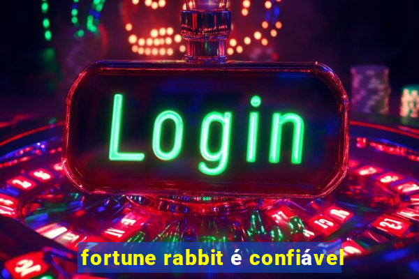 fortune rabbit é confiável