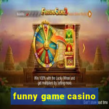 funny game casino