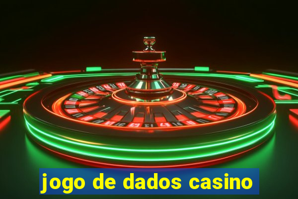 jogo de dados casino