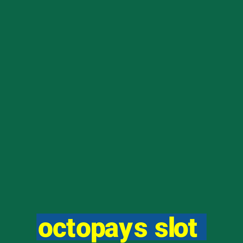 octopays slot