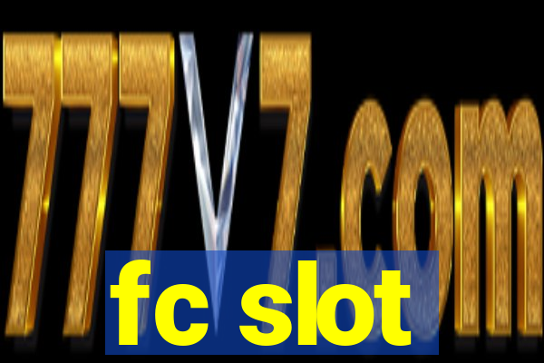 fc slot