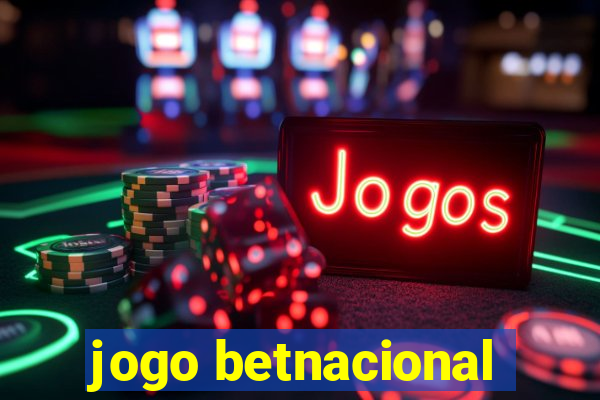 jogo betnacional