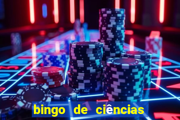 bingo de ciências 6 ano